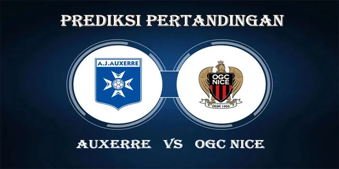 Liga-Prancis---Prediksi-Pertandingan-AJ-Auxerre-vs-OGC-Nice,-Tanggal-18-Agustus-2024